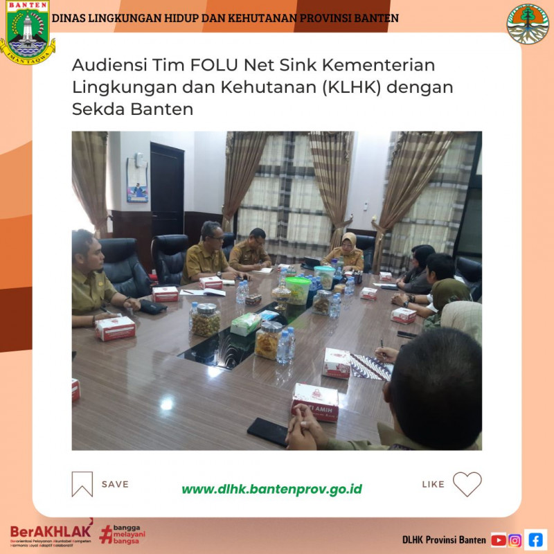 Audiensi Tim FOLU Net Sink Kementerian Lingkungan dan Kehutanan (KLHK) dengan Sekda Banten