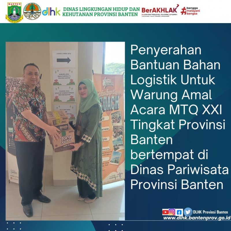 Penyerahan Bantuan Bahan Logistik Untuk Warung Amal Acara MTQ XXI Tingkat Provinsi Banten bertempat di Dinas Pariwisata Provinsi Banten.