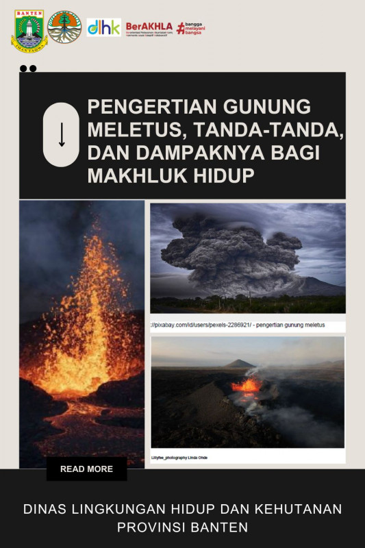 Pengertian Gunung Meletus, Tanda-Tanda, dan Dampaknya Bagi Makhluk Hidup