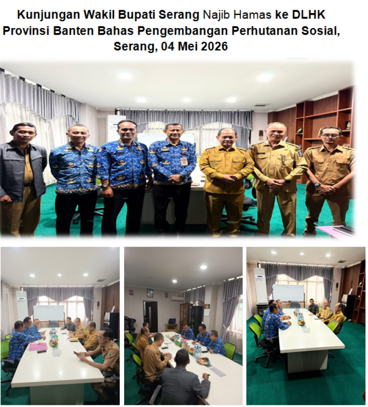 Kunjungan Wakil Bupati Serang Najib Hamas ke Dinas Lingkungan Hidup dan Kehutanan Provinsi Banten Bahas Pengembangan Perhutanan Sosial