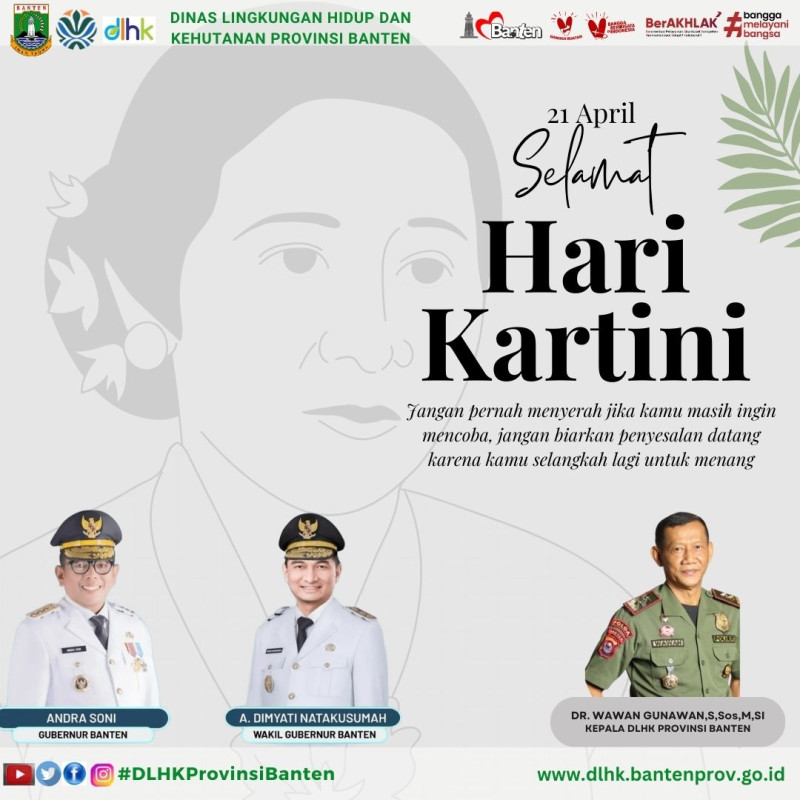 Dinas Lingkungan Hidup dan Kehutanan Provinsi Banten mengucapkan, Selamat Hari Kartini 21 April 2025 "Selamat Hari Kartini Jadilah perempuan yang lebih kuat dan menginspirasi”