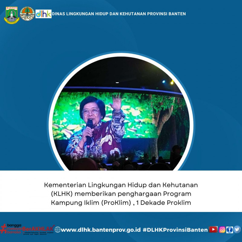 Kementerian Lingkungan Hidup dan Kehutanan (KLHK) memberikan penghargaan Program Kampung Iklim (ProKlim) , 1 Dekade Proklim .Serang,(09/08/2024).