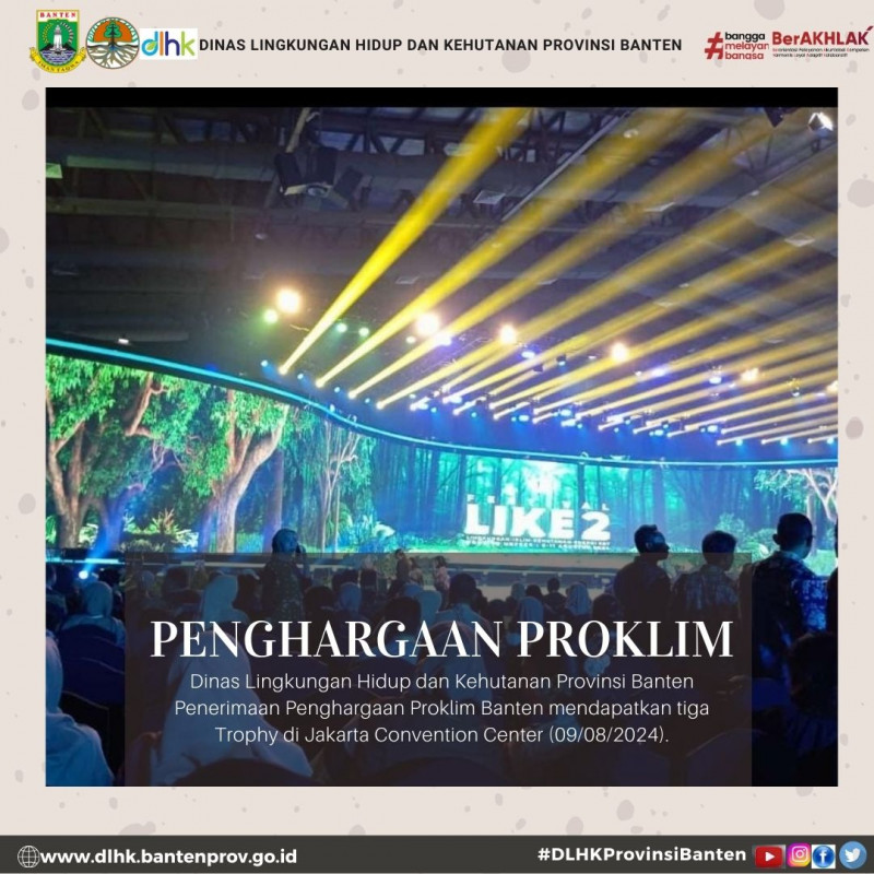 Dinas Lingkungan Hidup dan Kehutanan Provinsi Banten Penerimaan Penghargaan Proklim Banten mendapatkan tiga Trophy di Jakarta Convention Center (09/08/2024).