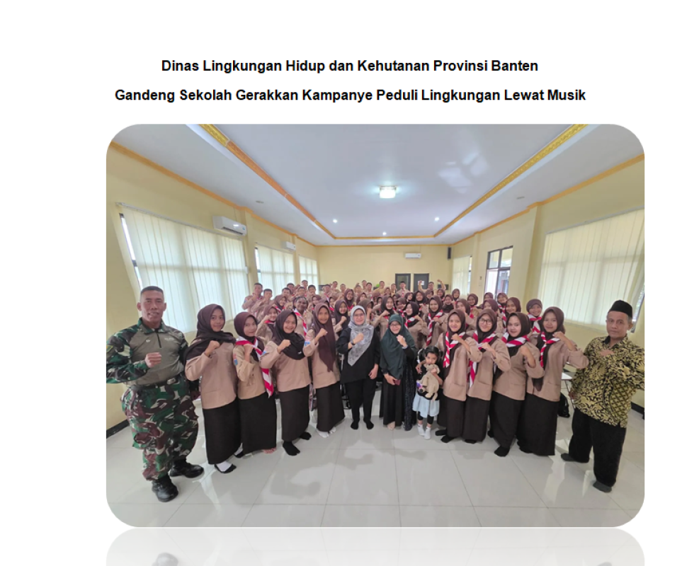 Dinas Lingkungan Hidup dan Kehutanan Provinsi Banten Gandeng Sekolah Gerakkan Kampanye Peduli Lingkungan Lewat Musik